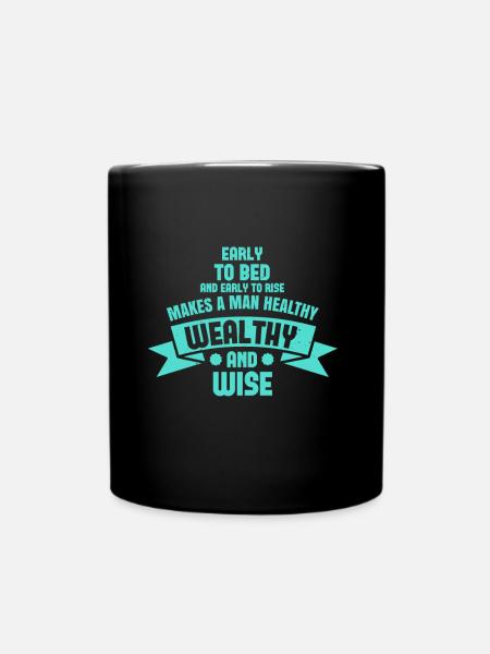 Früh ins Bett und früh aufstehen macht einen Mann - Tasse einfarbig - Schwarz