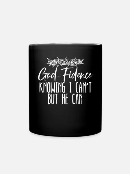 Gott-Fidenz wissend, dass ich es nicht kann, aber er kann christlich - Tasse einfarbig - Schwarz