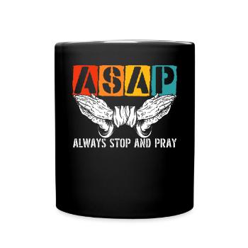 Always Stop And Pray Religious Pastor Christian - Full Colour Mug - black - Front