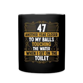 47 Year Old Funny Idea for Men Sarcasm Humor - Tasse einfarbig - Schwarz - Vorne