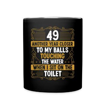 49 Year Old Funny Idea for Men Sarcasm Humor - Tasse einfarbig - Schwarz - Vorne