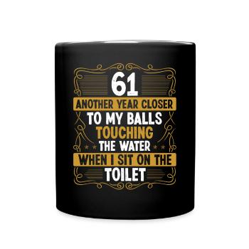 61 Year Old Funny Idea for Men Sarcasm Humor - Tasse einfarbig - Schwarz - Vorne