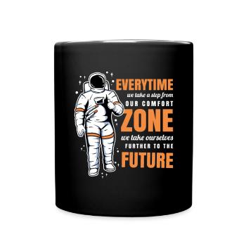 Raus aus der Komfortzone / Motivation, Inspiration - Tasse einfarbig - Schwarz - Vorne