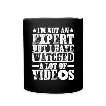 Not An Expert But I Have Watched A Lot Of Videos - Tasse einfarbig - Schwarz - Vorne