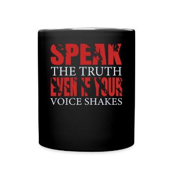 Speak the truth, even if your voice - Full Colour Mug - black - Front