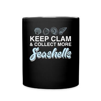Behalte Muscheln Und Sammle Mehr Muscheln - Tasse einfarbig - Schwarz - Vorne