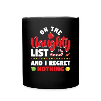 On the naughty list and I have no regrets - Full Colour Mug - black - Front