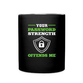 Your password strength offends me. Expert for - Full Colour Mug - black - Front