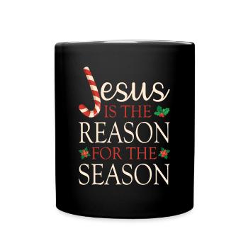 Jesus Is The Reason For The Season Weihnachten - Tasse einfarbig - Schwarz - Vorne