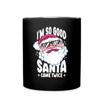Je suis si bon Père Noël est venu deux fois Père Noël - Mug uni - noir - Devant