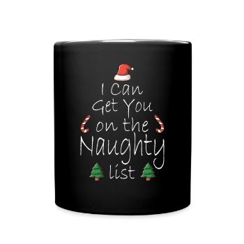 I Can Get You On The Naughty List Christmas - Full Colour Mug - black - Front