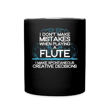 Ich mache keine Fehler, wenn ich eine Flöte lustig - Tasse einfarbig - Schwarz - Vorne