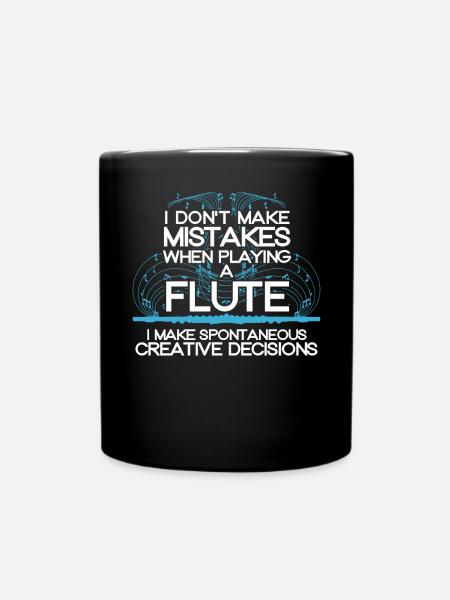 Ich mache keine Fehler, wenn ich eine Flöte lustig - Tasse einfarbig - Schwarz
