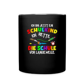 Ich Bin Jetzt Ein Schulkind Schüler Erstklässler - Tasse einfarbig - Schwarz - Vorne