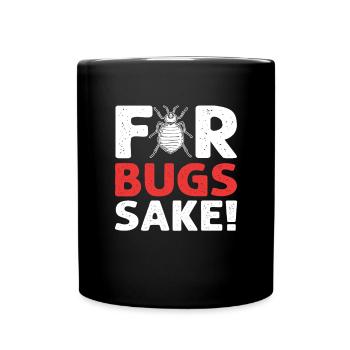 For vermin's sake. Exterminator. - Full Colour Mug - black - Front