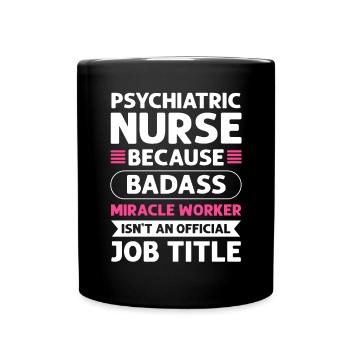 Infirmière psychiatrique Faiseur de miracles. - Mug uni - noir - Devant