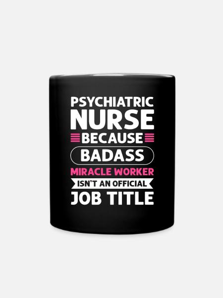 Psychiatrische Krankenschwester Miracle Worker. - Tasse einfarbig - Schwarz