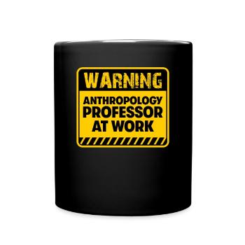 Anthropology Professor at work - Full Colour Mug - black - Front