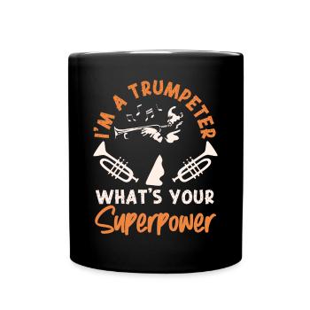 Trumpet Player I'm A Trumpeter - Tasse einfarbig - Schwarz - Vorne