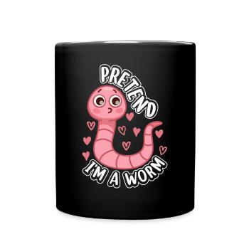 Pretend I'm A Worm Composting Worm Lover Cute Worm - Full Colour Mug - black - Front