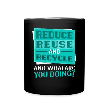 Recycle Save the Planet Earth Day Awareness - Full Colour Mug - black - Front