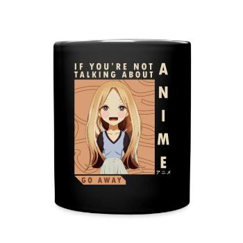 Wenn Sie nicht über Anime lustig sprechen, gehen S - Tasse einfarbig - Schwarz - Vorne