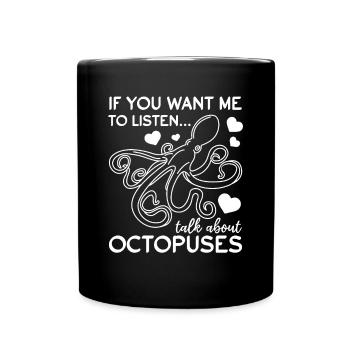 Octopus Kraken Si tu veux que je l’écoute Parlez de - Mug uni - noir - Devant