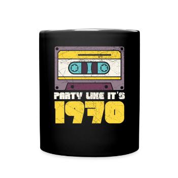 Party wie 1970 Siebziger Party der 1970er - Tasse einfarbig - Schwarz - Vorne