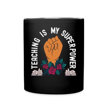 Teaching is my Superpower Back to School Teacher - Full Colour Mug - black - Front