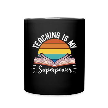 Teaching is my Superpower Back to School Teacher - Full Colour Mug - black - Front