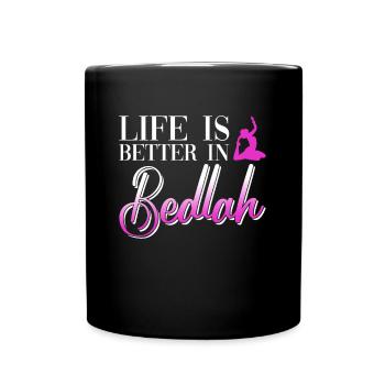 La vie est meilleure à Bedlah - danseuse du ventre - Mug uni - noir - Devant