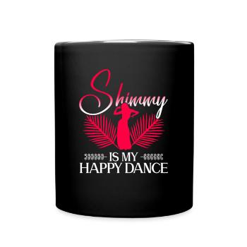 Shimmy Is My Happy Dance - Bauchtanz Tänzerin - Full Colour Mug - black - Front
