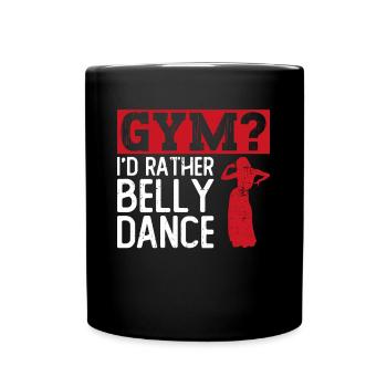 GYMNASE? Je préfère la danse du ventre - Bauchtanz Tänzerin - Mug uni - noir - Devant