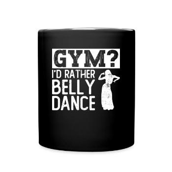 GYMNASE? Je préfère la danse du ventre - Bauchtanz Tänzerin - Mug uni - noir - Devant