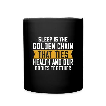 Le sommeil est la chaîne d’or qui lie la santé et - Mug uni - noir - Devant