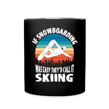 If Snowboarding Was Easy They'd Call It Skiing - Tasse einfarbig - Schwarz - Vorne