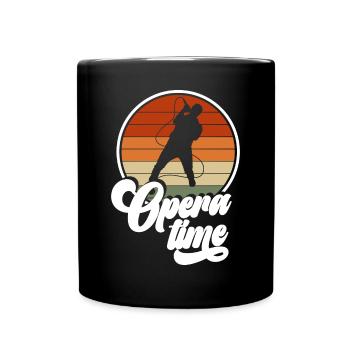 Opera Time Shirt Geschenk - Tasse einfarbig - Schwarz - Vorne