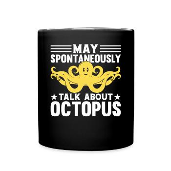 Kraken Octopus - May Spontaneously Talk About Octo - Tasse einfarbig - Schwarz - Vorne