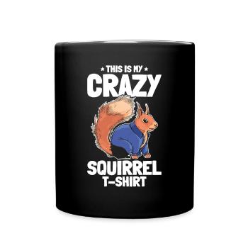 This Is My Crazy Squirrel Shirt - Funny Squirrel L - Tasse einfarbig - Schwarz - Vorne
