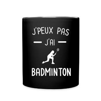 je peux pas j'ai badminton femme - Mug uni - noir - Devant