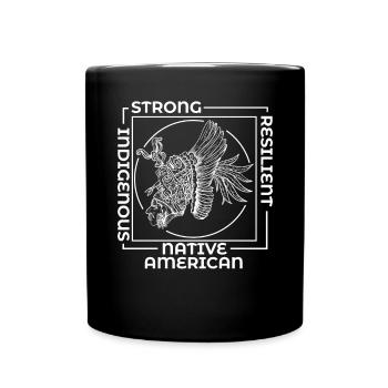 Starke belastbare indigene amerikanische Ureinwohn - Tasse einfarbig - Schwarz - Vorne