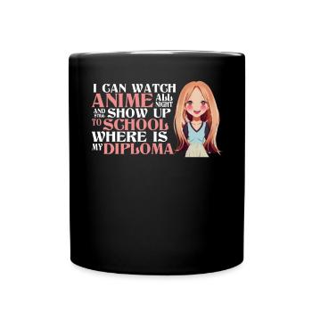 Ich kann Anime die ganze Nacht ansehen und immer n - Tasse einfarbig - Schwarz - Vorne