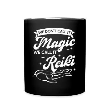 Wir Nennen Es Nicht Magie – Wir Nennen Es Reiki - Tasse einfarbig - Schwarz - Vorne