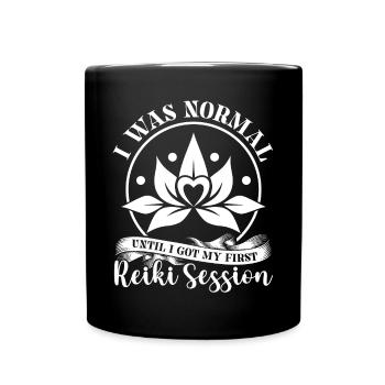 I was normal, until the first Reiki session - Full Colour Mug - black - Front