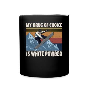 My Drug Of Choice Is White Powder Snowboarding - Full Colour Mug - black - Front