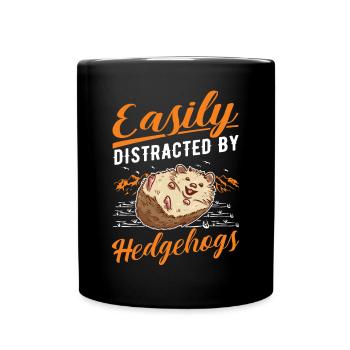 Easily distracted by Hedgehogs Igel - Full Colour Mug - black - Front
