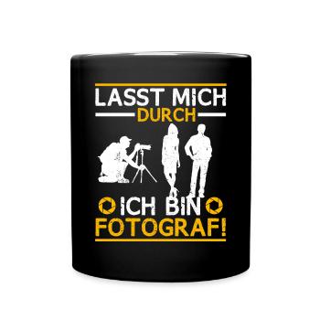 Fotograf Fotokamera Fotografieren Lasst mich durch - Tasse einfarbig - Schwarz - Vorne