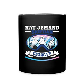Skifahren Hat jemand Skifoan gesagt? - Tasse einfarbig - Schwarz - Vorne