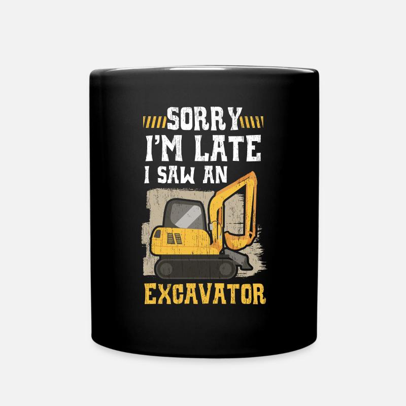 Désolé, je suis en retard, j'ai vu une construction d'excavatrice - Mug uni - noir