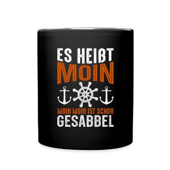 Moin Norddeutschland Ostfriese Plattdeutsch - Tasse einfarbig - Schwarz - Vorne